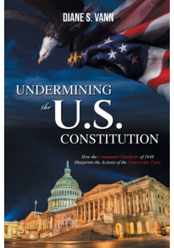 Undermining the U.S. Constitution
