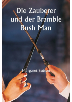 Die Zauberer und der Bramble Bush Man