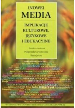 Nowe Media Implikacje kulturowe, językowe i edukacyjne