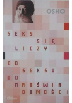 Seks się liczy Od seksu do nadświadomości