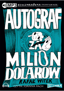 Bzik &Makówka przedstawiają Autograf za milion dolarów