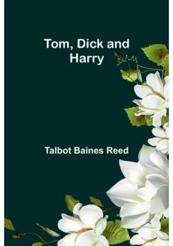 Tom, Dick and Harry