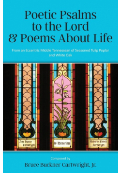 Poetic Psalms to the Lord & Poems About Life