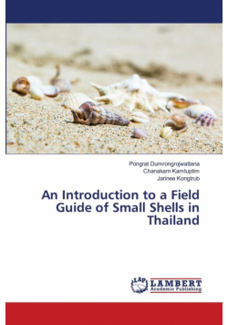 An Introduction to a Field Guide of Small Shells in Thailand