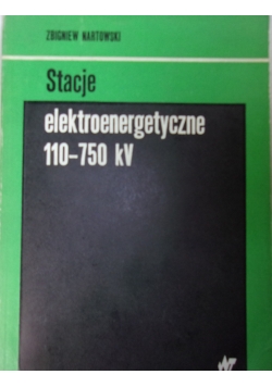 Stacje elektroenergetyczne 110-750 kV