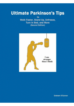 Ultimate Parkinson's Tips to Walk Faster, Stand Up, Unfreeze, Turn in Bed, and More