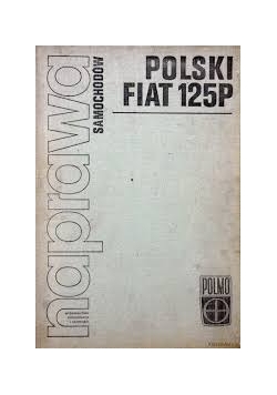Naprawa samochodów polskich Fiat 125P