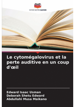 Le cytomégalovirus et la perte auditive en un coup d'œil