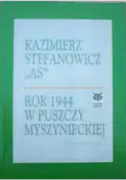 Rok 1944 W Puszczy Myszynieckiej