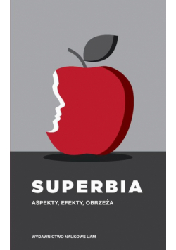 Superbia. Aspekty, efekty, obrzeża