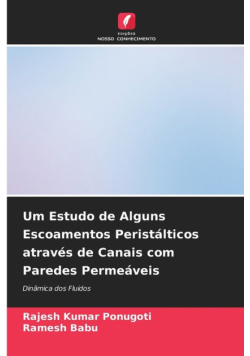 Um Estudo de Alguns Escoamentos Peristálticos através de Canais com Paredes Permeáveis