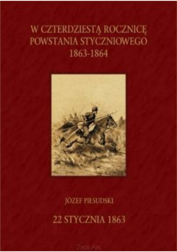 W czterdziestą rocznicę Powstania Styczniowego 1863 1903
