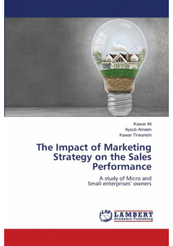 The Impact of Marketing Strategy on the Sales Performance