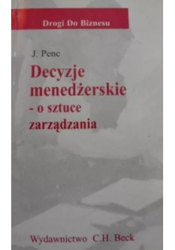 Decyzje menedżerskie o sztuce zarządzania