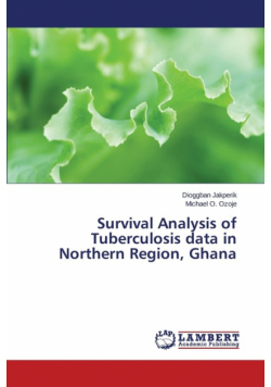 Survival Analysis of Tuberculosis Data in Northern Region, Ghana