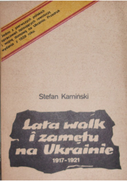 Lata walk i zamętu na Ukrainie