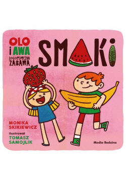 Olo i Awa. Logopedyczna zabawa. Smaki
