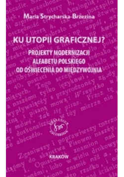 Ku utopii ortograficznej?