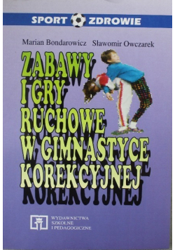 Zabawy i gry ruchowe w gimanastyce korekcyjnej