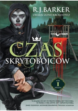 Okaleczone królestwo  Tom 1 Czas skrytobójców