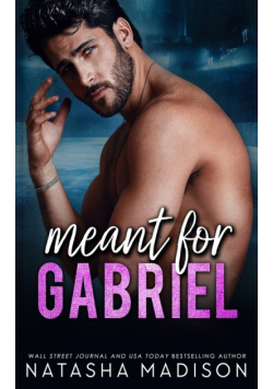 Meant For Gabriel