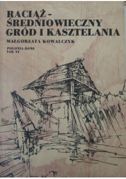 Raciąż  średniowieczny gród i kasztelania
