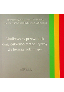 Okulistyczny przewodnik diagnostyczno -terapeutyczny dla lekarza rodzinnego