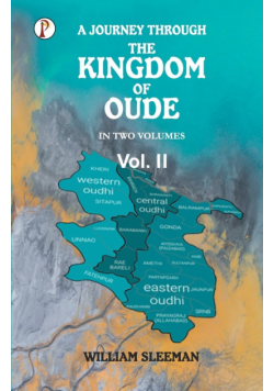 A Journey through the Kingdom of Oude, Volumes II