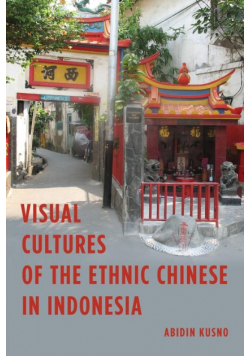 Visual Cultures of the Ethnic Chinese in Indonesia