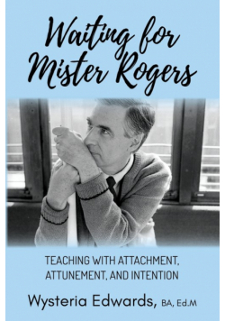 Waiting for Mister Rogers