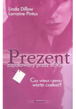 Prezent zapakowany przez Boga