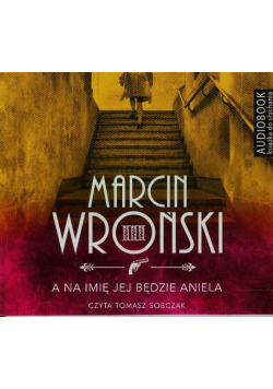 A na imię jej będzie Aniela