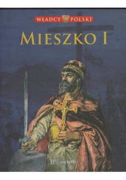 Władcy Polski Mieszko I