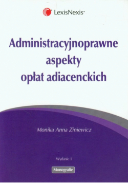 Administracyjnoprawne aspekty opłat adiacenckich