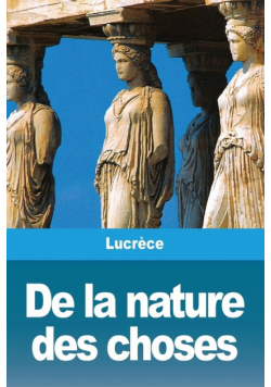 De la nature des choses
