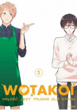 Wotakoi Tom 5 Miłość jest trudna dla otaku