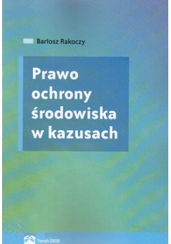 Prawo ochrony środowiska w kazusach