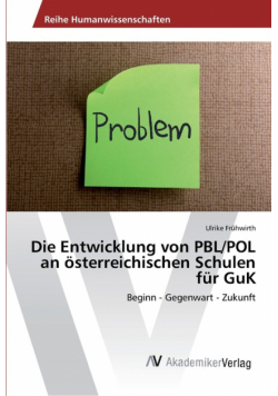Die Entwicklung von PBL/POL an österreichischen Schulen für GuK