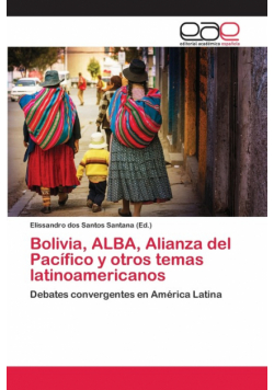 Bolivia, ALBA, Alianza del Pacífico y otros temas latinoamericanos