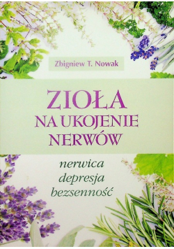 Zioła na ukojenie nerwów