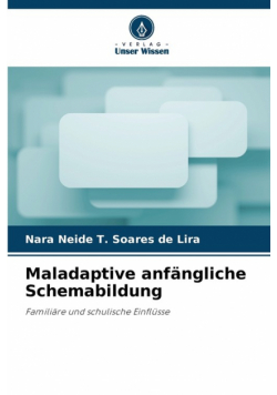 Maladaptive anfängliche Schemabildung