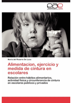Alimentacion, Ejercicio y Medida de Cintura En Escolares