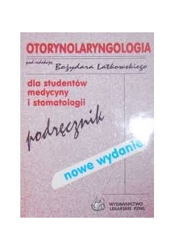 Otorynolaryngologia dla studentów medycyny  i stomatologii