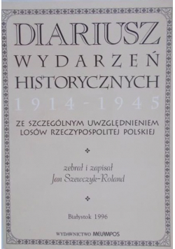 Diariusz wydarzeń historycznych 1914 - 1945