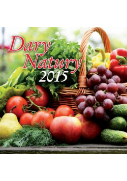 Kalendarz 2015 Dary Natury