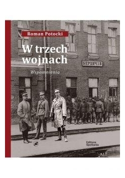 W trzech wojnach. Wspomnienia