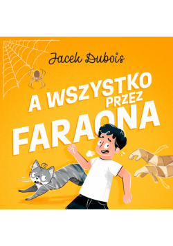 A wszystko przez Faraona