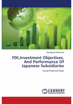 FDI,Investment Objectives, And Performance Of Japanese Subsidiaries