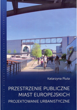 Przestrzenie publiczne miast europejskich