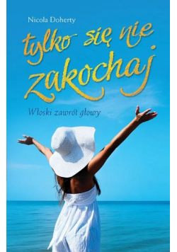 Tylko się nie zakochaj